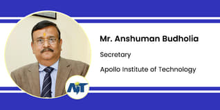 Apollo Institute of Technology, Secretary: Mr. Anshuman Budholia Interview